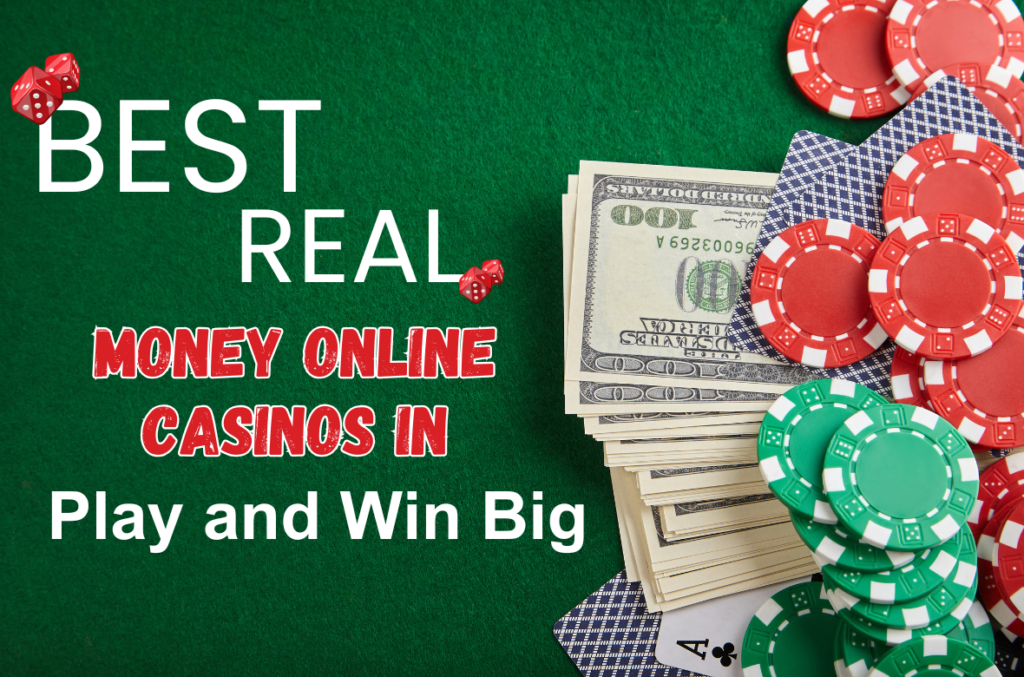 Best Real Money Online Casinos
